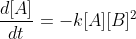 \frac{d[A]}{dt}=-k[A][B]^2