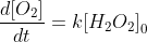 \frac{d[O_2]}{dt}=k[H_2O_2]_0^{\; \, i}