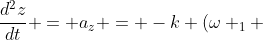 frac{d^{2}z}{dt} = a_{z} = -k (omega _{1} + omega _{2}) cdot sen (frac{omega _{1} + omega_{2}}{2} t)