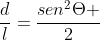 frac{d}{l}=frac{sen^2Theta }{2}