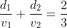 frac{d_{1}}{v_{1}}+frac{d_{2}}{v_{2}}=frac{2}{3}