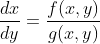 \dpi{120} \frac{dx}{dy}=\frac{f(x,y)}{g(x,y)}