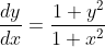 \frac{dy}{dx}=\frac{1+y^2}{1+x^2}