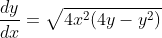 \frac{dy}{dx}=\sqrt{4x^{2}(4y-y^2)}