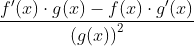 \frac{f'(x)\cdot g(x)-f(x)\cdot g'(x)}{\left ( g(x)\right )^{2}}