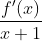 \frac{f'(x)}{x+1}