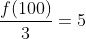 frac{f(100)}{3}=5