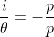 frac{i}{	heta}=-frac{p}{p}