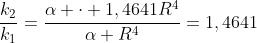 frac{k_2}{k_1}=frac{alpha cdot 1,4641R^4}{alpha R^4}=1,4641