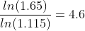 \frac{ln(1.65)}{ln(1.115)} = 4.6