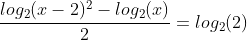 frac{log_2(x-2)^2-log_2(x)}{2}=log_2(2)
