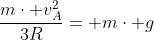 frac{mcdot v_A^2}{3R}= mcdot g