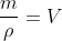 frac{m}{ho}=V