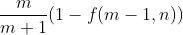 \frac{m}{m+1}(1-f(m-1,n))