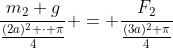 frac{m_{2} g}{frac{(2a)^{2} cdot pi}{4}} = frac{F_{2}}{frac{(3a)^{2} pi}{4}}