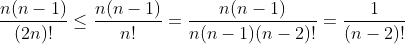 \frac{n(n-1)}{(2n)!} \leq \frac{n(n-1)}{n!} = \frac{n(n-1)}{n(n-1)(n-2)!} = \frac{1}{(n-2)!}