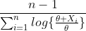 \frac{n-1 }{\sum_{i=1}^{n}log\{\frac{\theta+X_i}{\theta}\}}
