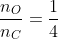 frac{n_{O}}{n_{C}}=frac{1}{4}