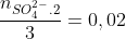 \dpi{150} \Rightarrow n_{Fe^{3+}}= \frac{n_{SO_{4}^{2-}.2}}{3}=0,02 (mol)
