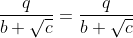 \frac{q}{b+\sqrt{c}}=\frac{q}{b+\sqrt{c}} . \frac{b-\sqrt{c}}{b-\sqrt{c}} = \frac{a\left ( b-\sqrt{c} \right )}{b^{2} - c}