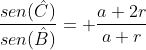 frac{sen(hat{C})}{sen(hat{B})}= frac{a+2r}{a+r}