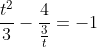 frac{t^2}{3}-frac{4}{frac{3}{t}}=-1