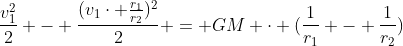 frac{v_{1}^{2}}{2} - frac{(v_{1}cdot frac{r_{1}}{r_{2}})^{2}}{2} = GM cdot (frac{1}{r_{1}} - frac{1}{r_{2}})