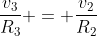 frac{v_{3}}{R_{3}} = frac{v_{2}}{R_{2}}