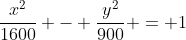frac{x^{2}}{1600} - frac{y^{2}}{900} = 1