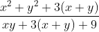 \frac{x^{2}+ y^{2} + 3 ( x + y)}{xy + 3 ( x + y) + 9}