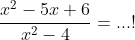 \lim x \rightarrow 3 \frac{x^{2}-5x+6}{x^{2}-4}=...!