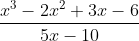 \frac{x^{3}-2x^{2}+3x-6}{5x-10}