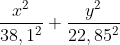 \frac{x^2 }{38,1^2}+\frac{y^2}{22,85^2}