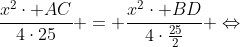frac{x^2cdot AC}{4cdot25} = frac{x^2cdot BD}{4cdotfrac{25}{2}} Leftrightarrow