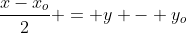 frac{x-x_o}{2} = y - y_o