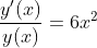 \frac{y'(x)}{y(x)}=6x^2