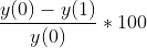 \frac{y(0)-y(1)}{y(0)}*100