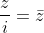 frac{z}{i}=ar{z}