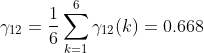 \gamma_{12}=\frac{1}{6} \sum_{k=1}^{6} \gamma_{12}(k)=0.668