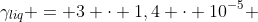 gamma_{liq} = 3 cdot 1,4 cdot 10^{-5} + 6 cdot 10^{-5}