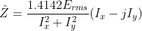 \hat{Z}=\frac{1.4142E_{rms}}{I_{x}^{2}+I_{y}^{2}}(I_{x}-jI_{y})