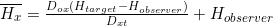 \overline{H_x} = \frac{D_o_x \left ( H_{target} - H_{observer}\right )} {D_x_t} + H_{observer}