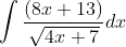 \int \frac{(8 x+13)}{\sqrt{4 x+7}} d x