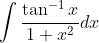 \int \frac{\tan ^{-1}x}{1+x^{2}}dx