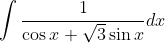 \int \frac{1}{\cos x+\sqrt{3} \sin x} d x