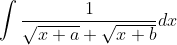 \int \frac{1}{\sqrt{x+a}+\sqrt{x+b}} d x