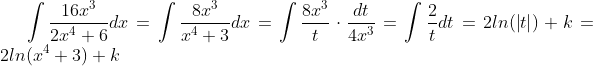 \int \frac{16x^3}{2x^4+6}dx=\int \frac{8x^3}{x^4+3}dx =\int \frac{8x^3}{t}\cdot \frac{dt}{4x^3}= \int \frac{2}{t}dt=2ln(\left | t \right |)+k=2ln(x^4+3)+k