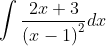 \int \frac{2x+3}{\left ( x-1 \right )^{2}}dx