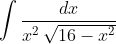 \\int \\frac{dx}{x^{2}\\, \\sqrt{16-x^{2}}}