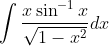 \int \frac{x\sin ^{-1}x}{\sqrt{1-x^{2}}}dx